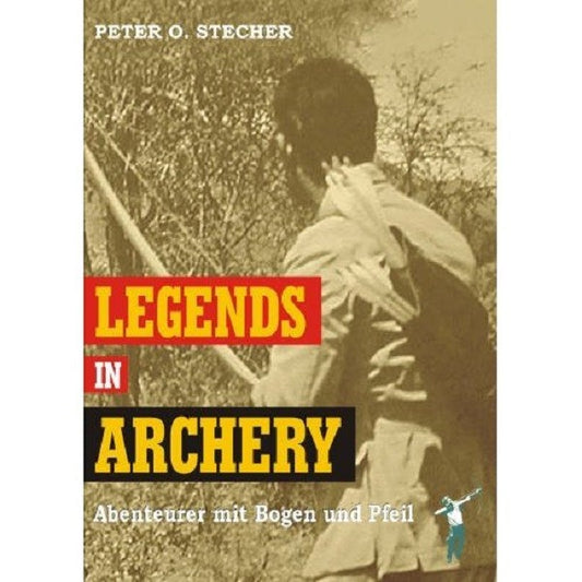 Medien Buch: Legends in Archery - Abenteurer mit Pfeil und Bogen