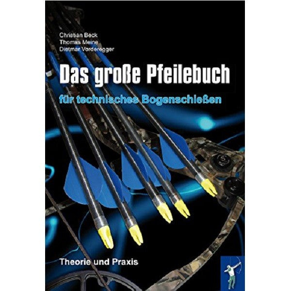 Medien Buch: Das große Pfeilebuch - für technisches Bogenschießen
