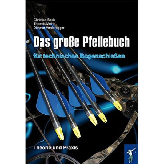Medien Buch: Das große Pfeilebuch - für technisches Bogenschießen